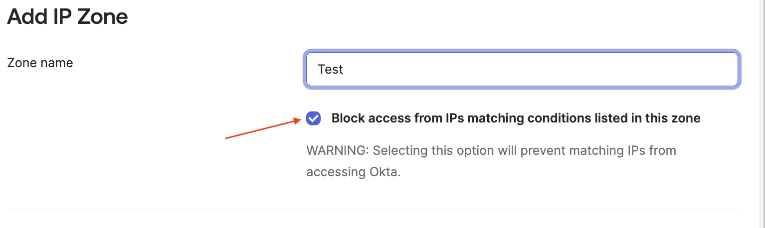 "Block access from IPs matching conditions listed in this zone" option
