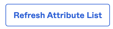Refresh Attribute List button